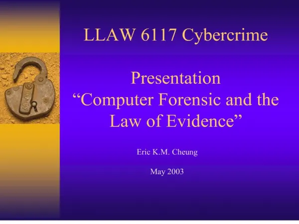 llaw 6117 cybercrime presentation computer forensic and the law of evidence