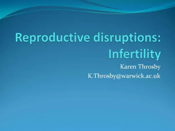 Reproductive disruptions: Infertility