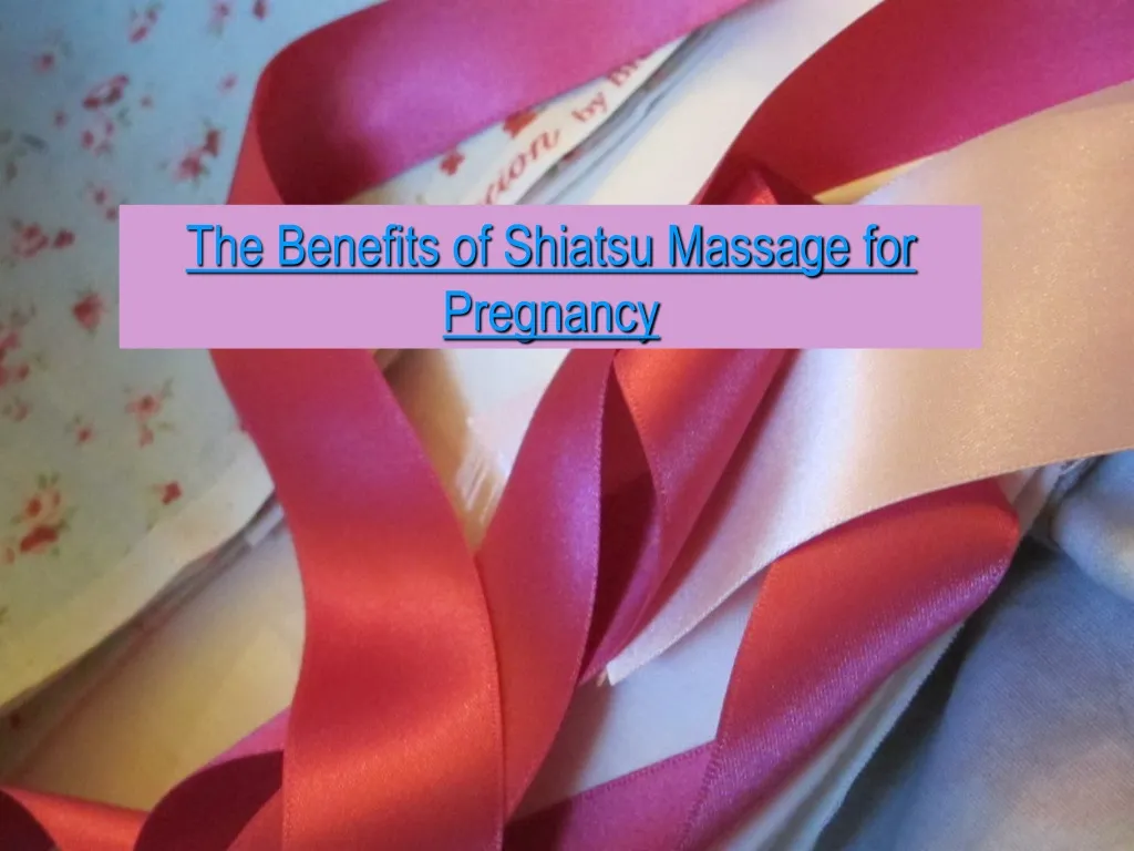 the benefits of shiatsu massage for pregnancy
