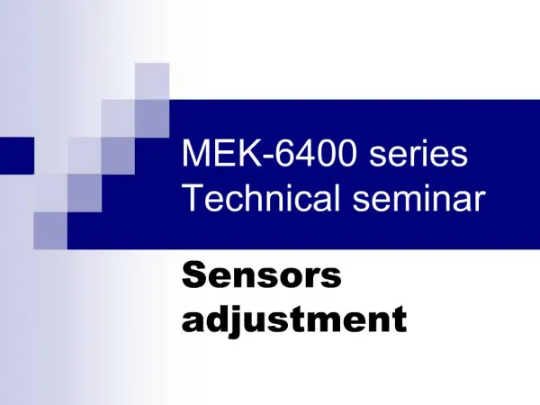 MEK-6400 series Technical seminar
