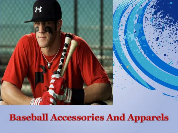 Baseball accessories and apparels
