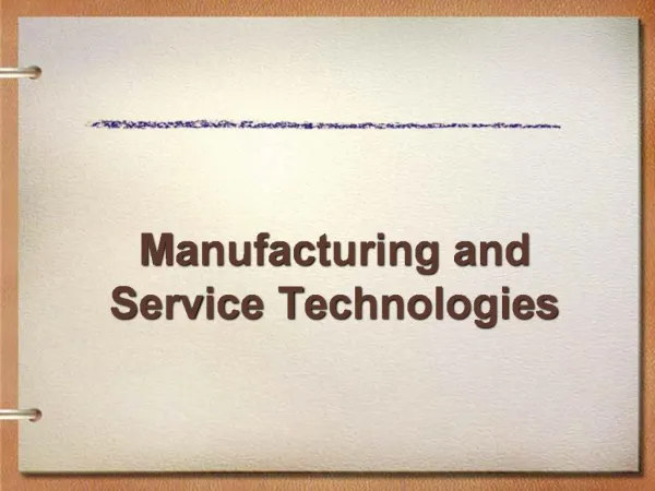 Manufacturing and Service Technologies