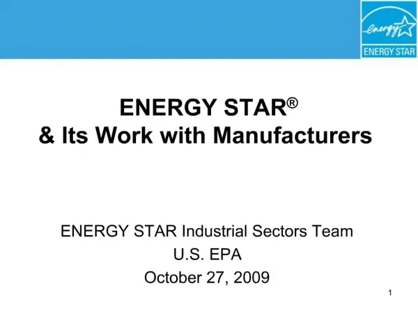 ENERGY STAR Its Work with Manufacturers