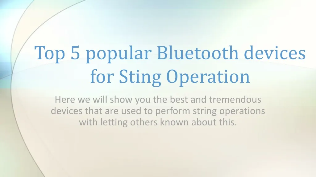 top 5 popular bluetooth devices for sting operation