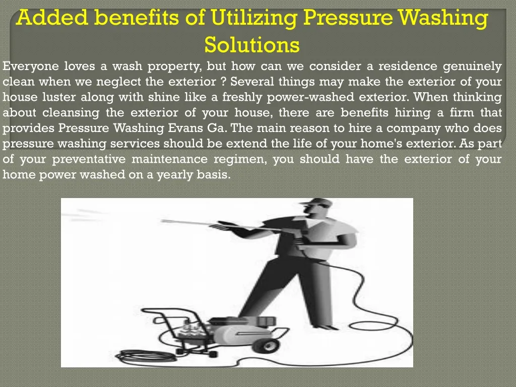 added benefits of utilizing pressure washing