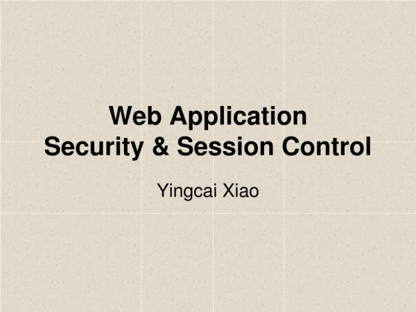 Web Application Security &amp; Session Control