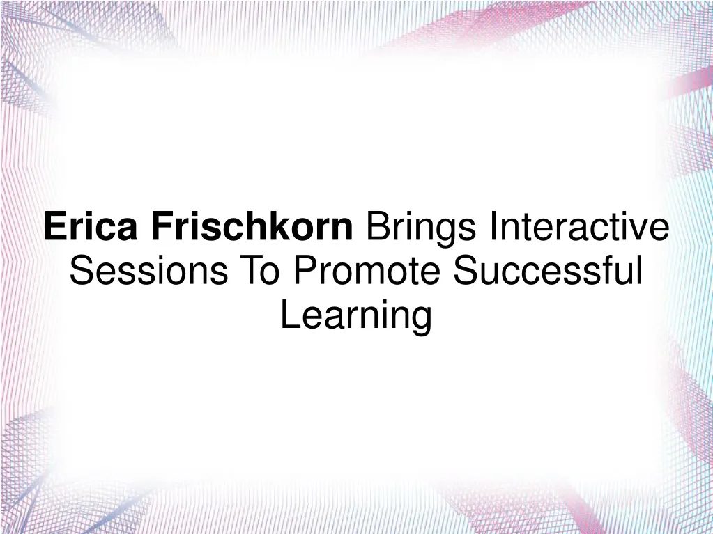 erica frischkorn brings interactive sessions