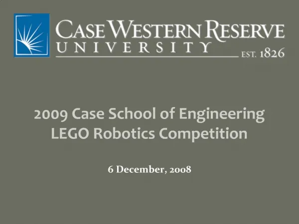 2009 Case School of Engineering LEGO Robotics Competition