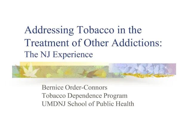 addressing tobacco in the treatment of other addictions: the nj experience