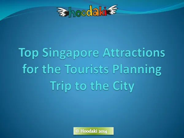Top Singapore Attractions for the Tourists Planning Trip