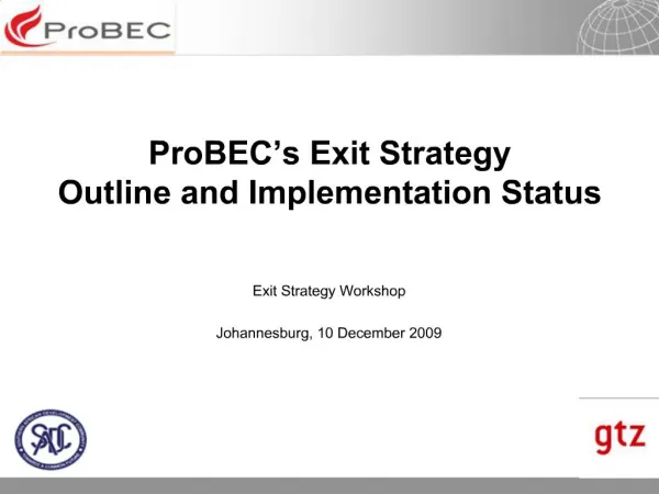 ProBEC s Exit Strategy Outline and Implementation Status