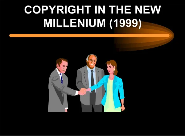 copyright in the new millenium 1999