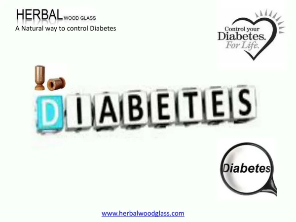 Natural way to control Diabetes @herbalwoodglass.com.