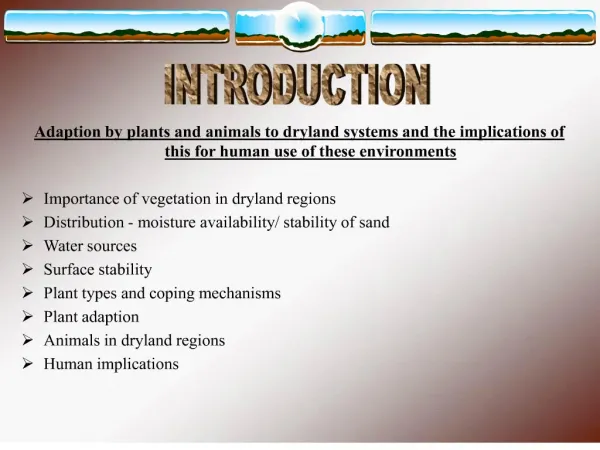 adaption by plants and animals to dryland systems and the implications of this for human use of these environments impo