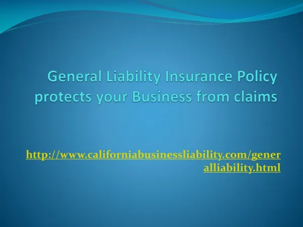 General Liability Insurance Policy protects your Business