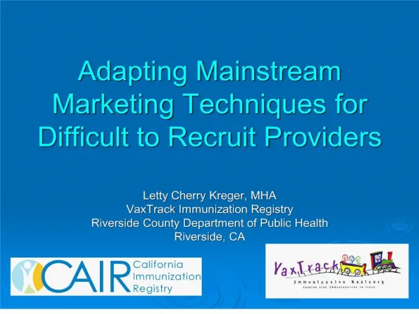 adapting mainstream marketing techniques for difficult to recruit providers