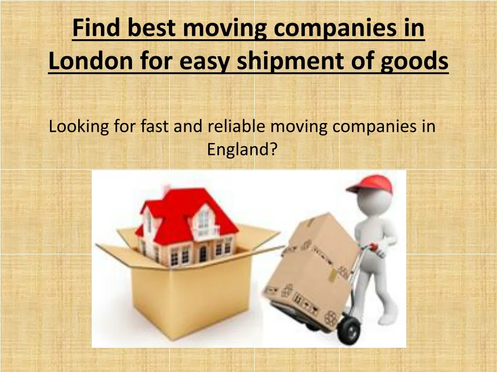 find best moving companies in london for easy shipment of goods