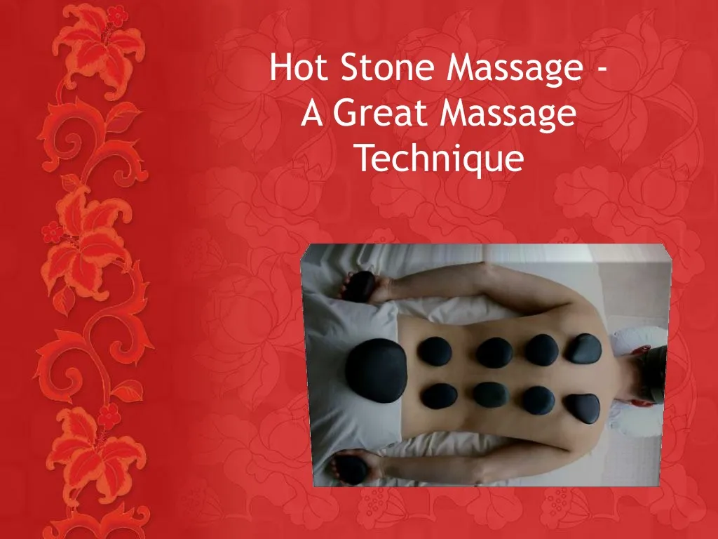 hot stone massage a great massage technique