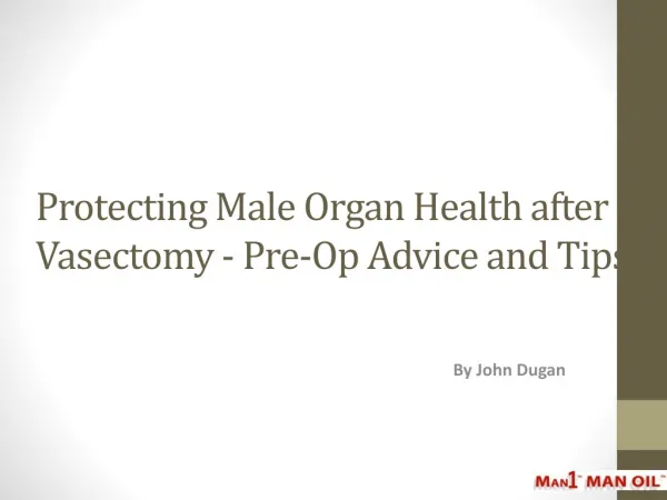 Protecting Male Organ Health after a Vasectomy