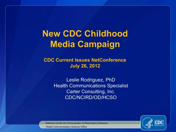 New CDC Childhood Media Campaign CDC Current Issues NetConference July 26, 2012