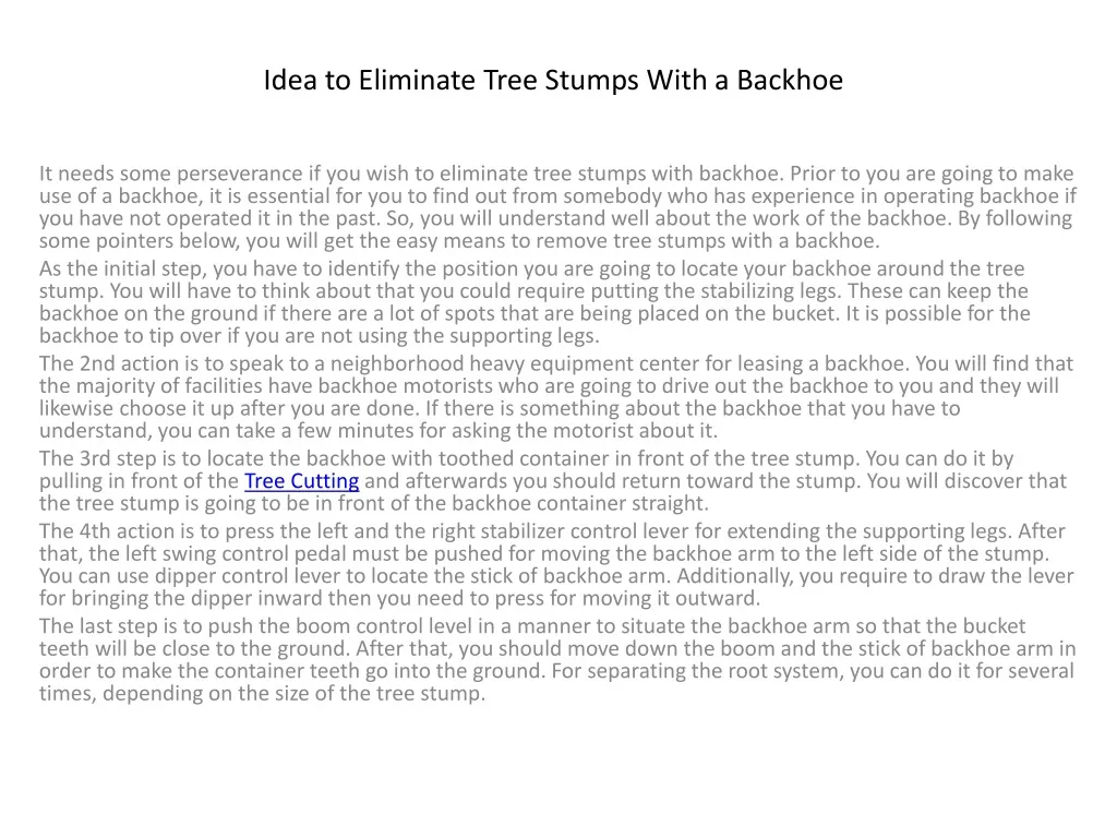 idea to eliminate tree stumps with a backhoe
