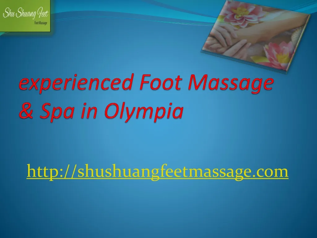 experienced foot massage spa in olympia