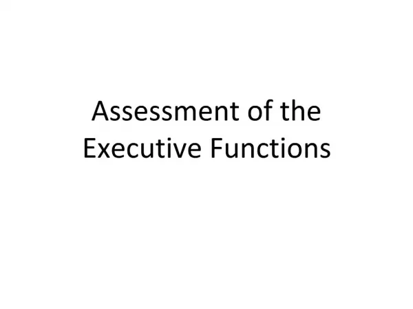 Assessment of the Executive Functions