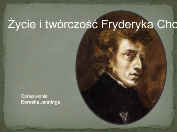 Zycie i tw rczosc Fryderyka Chopina