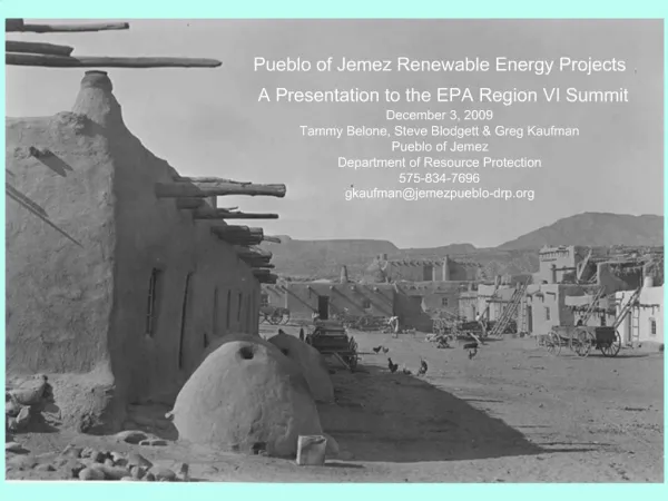 Pueblo of Jemez Renewable Energy Projects A Presentation to the EPA Region VI Summit December 3, 2009 Tammy Belone, Ste