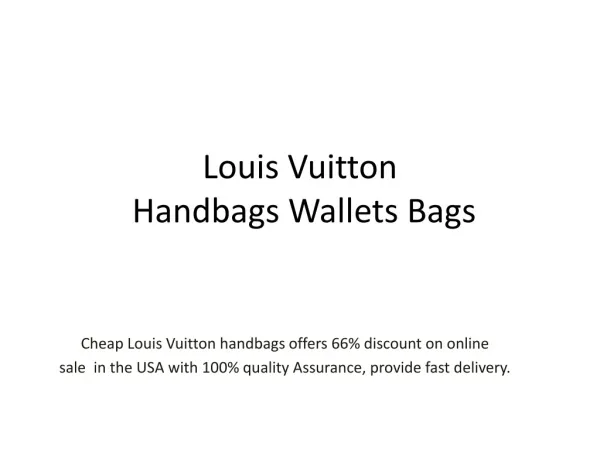 66% off on Louis Vuitton Handbags,Wallets in USA