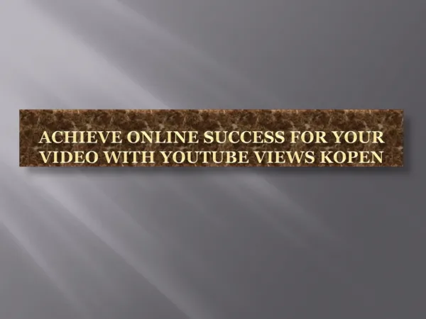 Achieve Online Success for Your Video with Youtube Views Kop