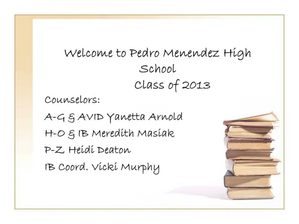 Welcome to Pedro Menendez High School Class of 2013