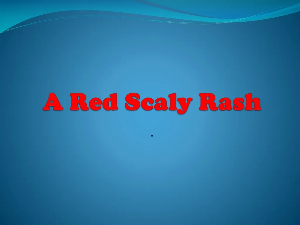 a red scaly rash
