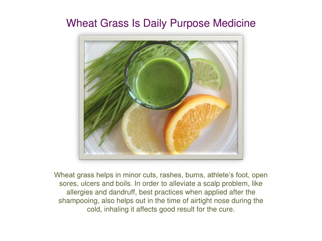 wheat grass is daily purpose medicine