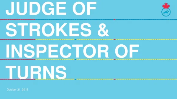 Judge of STROKES &amp; INSPECTOR OF TURNS
