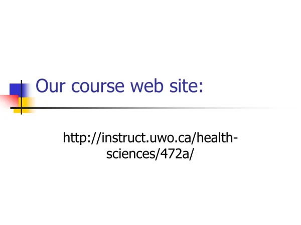 Our course web site: