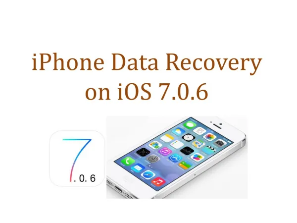 iOS 7.0.6 Data Recovery on iPhone, iPad iPod Touch