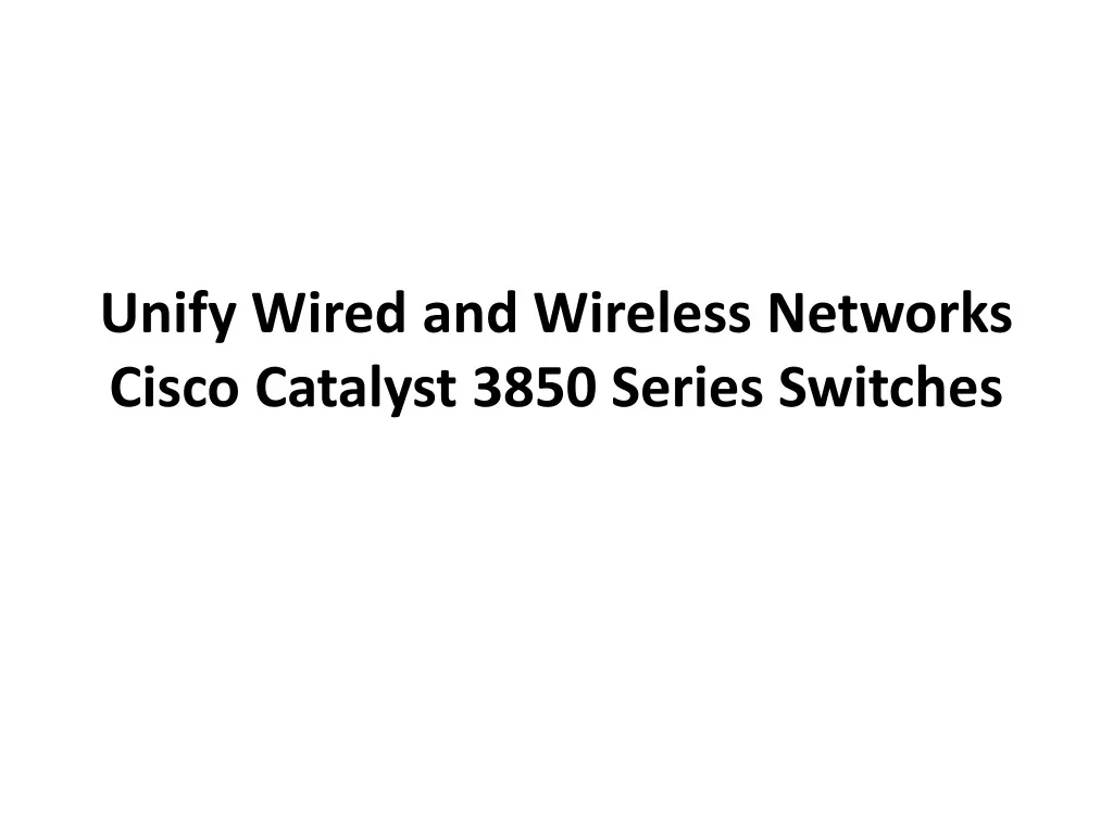 unify wired and wireless networks cisco catalyst 3850 series switches