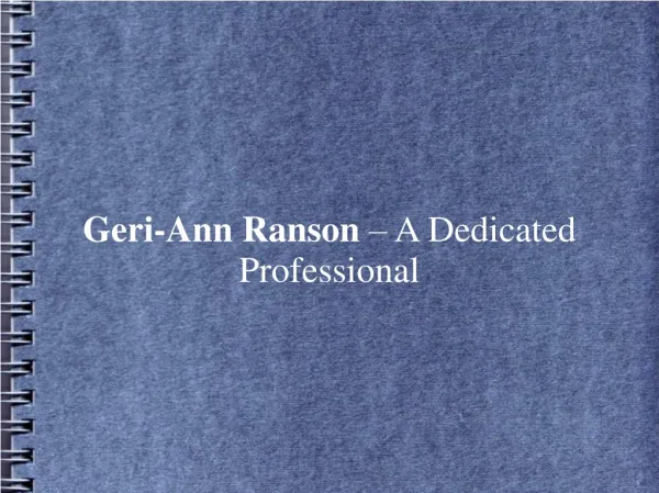 Geri-Ann Ranson – A Dedicated Professional