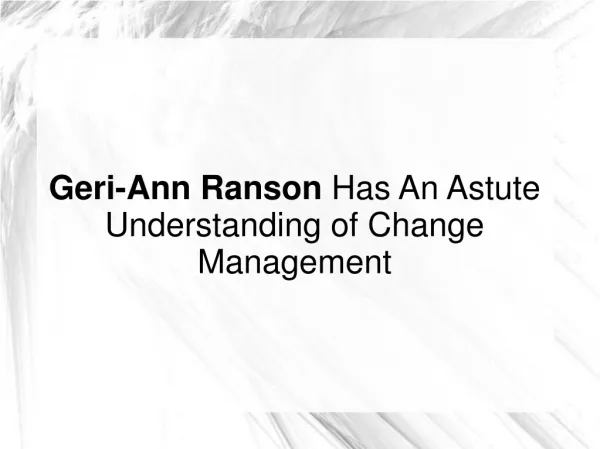 Geri-Ann Ranson Has An Astute Understanding of Change Mgt.