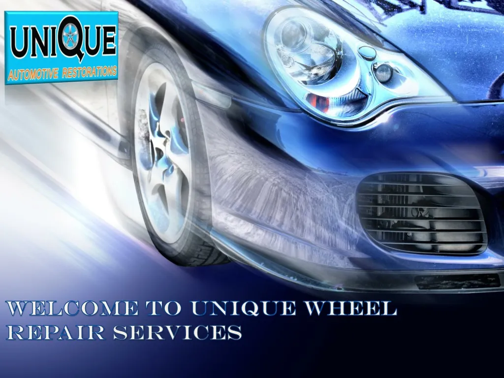 welcome to unique wheel repair services
