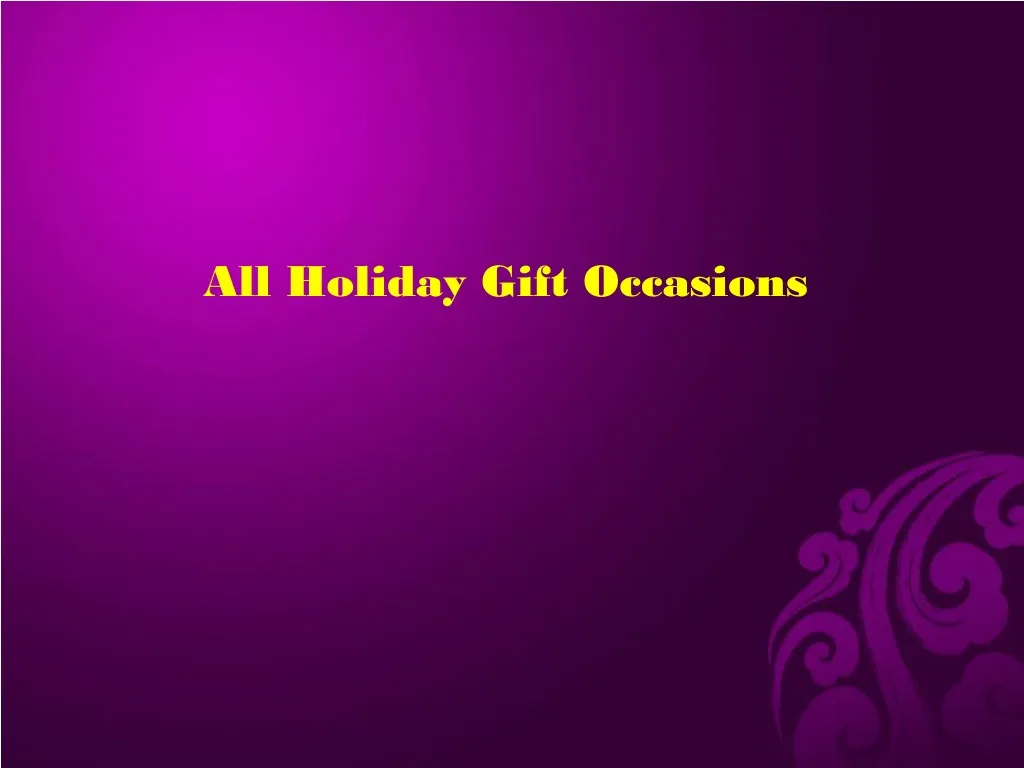 all holiday gift occasions