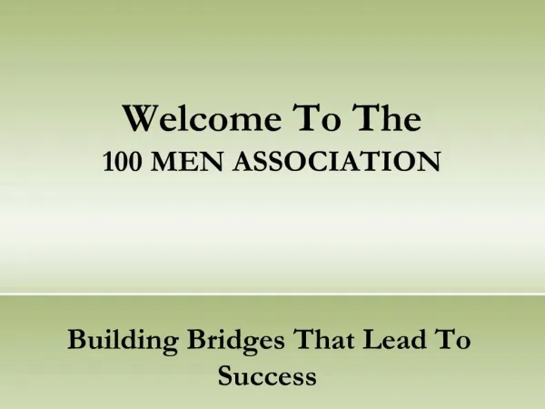 Welcome To The 100 MEN ASSOCIATION