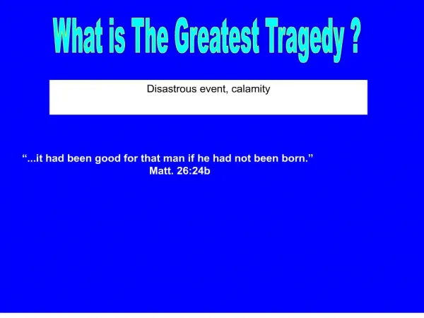 what is the greatest tragedy