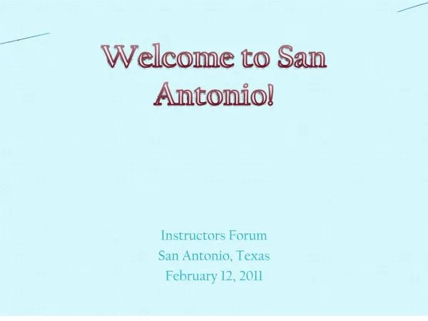 instructors forum san antonio, texas february 12, 2011