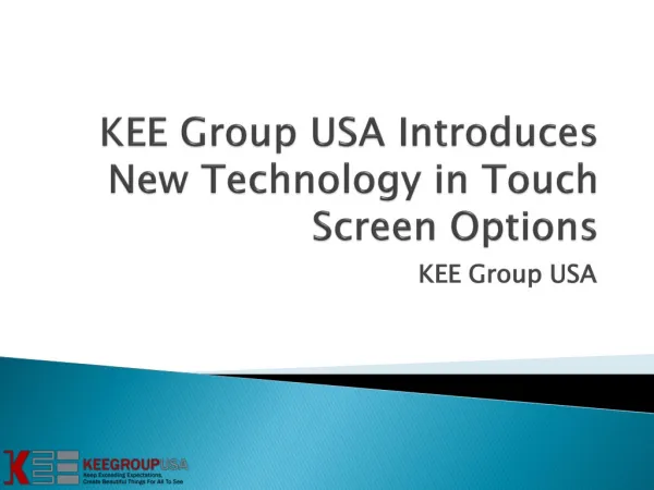 KEE Group USA Introduces New Technology in Touch