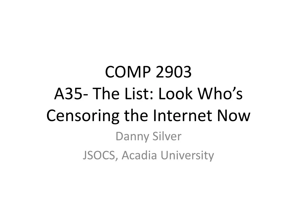 comp 2903 a35 the list look who s censoring the internet now