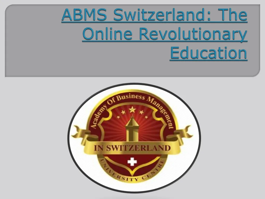 abms switzerland the online revolutionary education