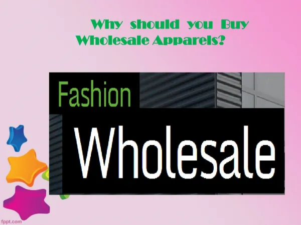 Why should you Buy Wholesale Apparels?