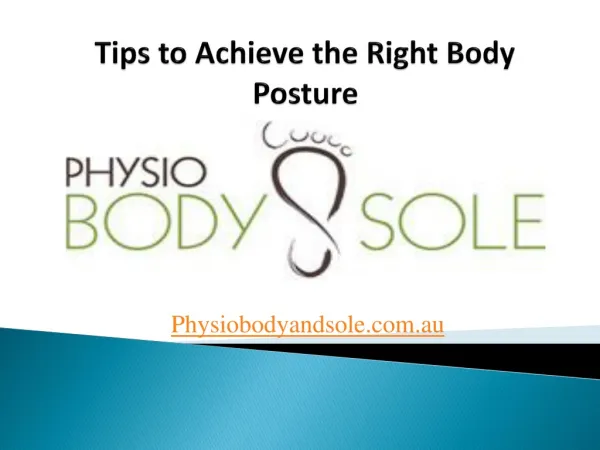 Tips to Achieve the Right Body Posture